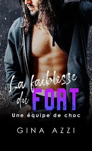 Gina Azzi – Une équipe de choc, Tome 2 : La Faiblesse du fort